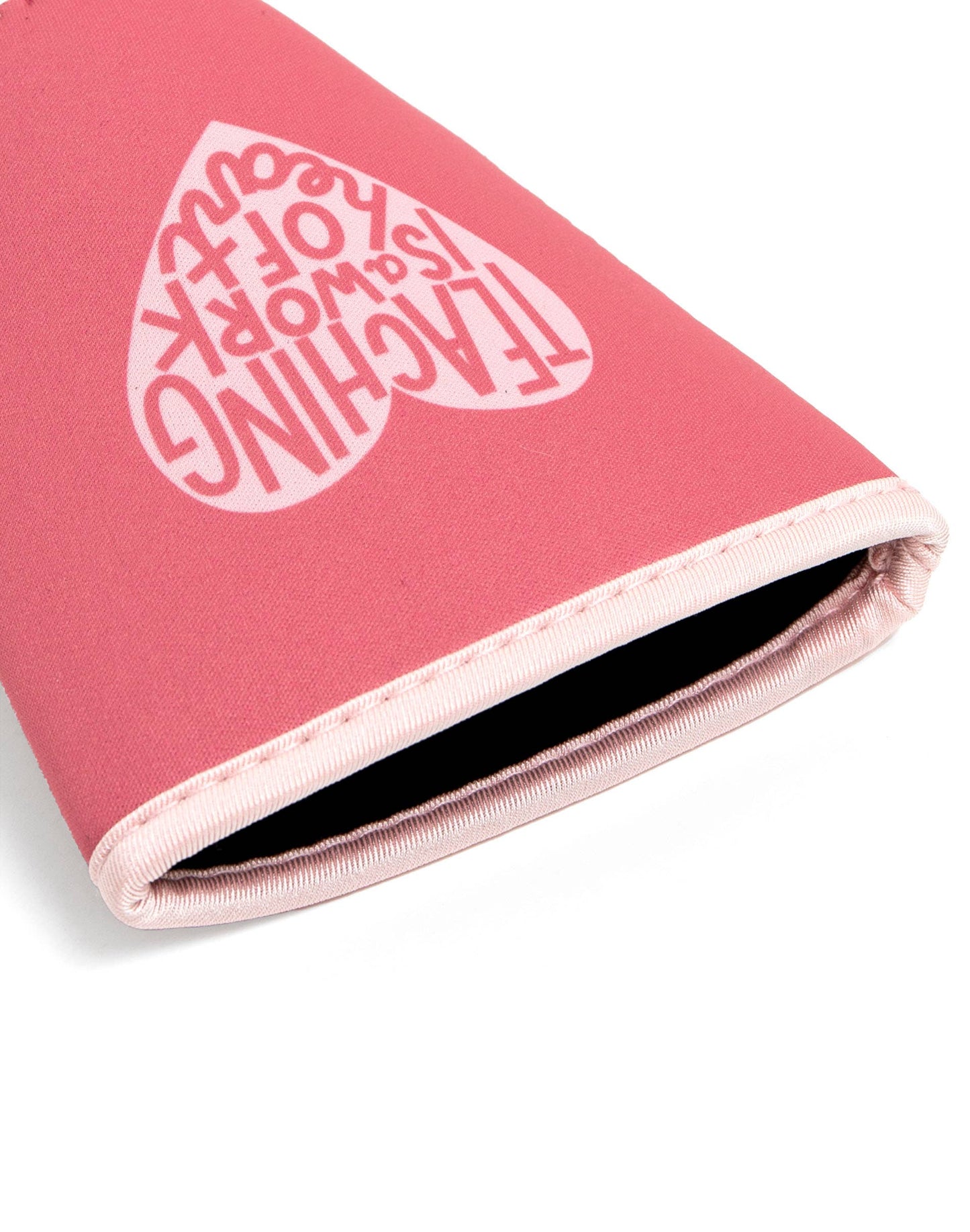 Teaching Is A Work Of Heart Drink Sleeve: Medium